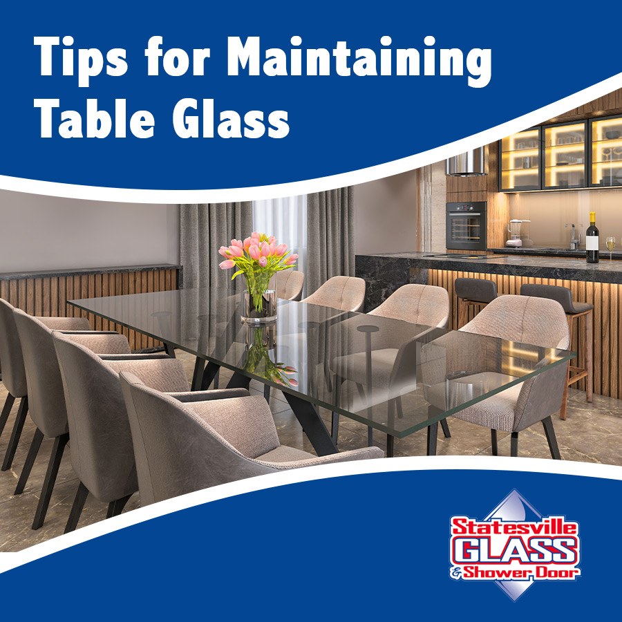 Tips for Maintaining Table Glass