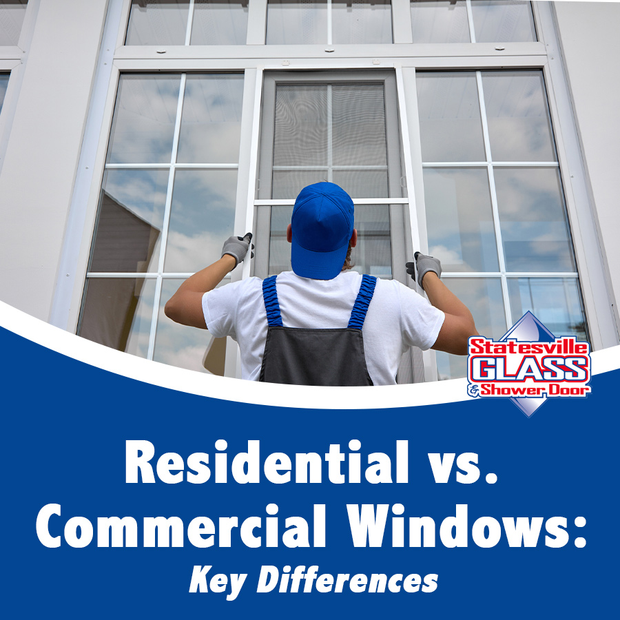 Residential vs. Commercial Windows Key Differences Statesville Glass