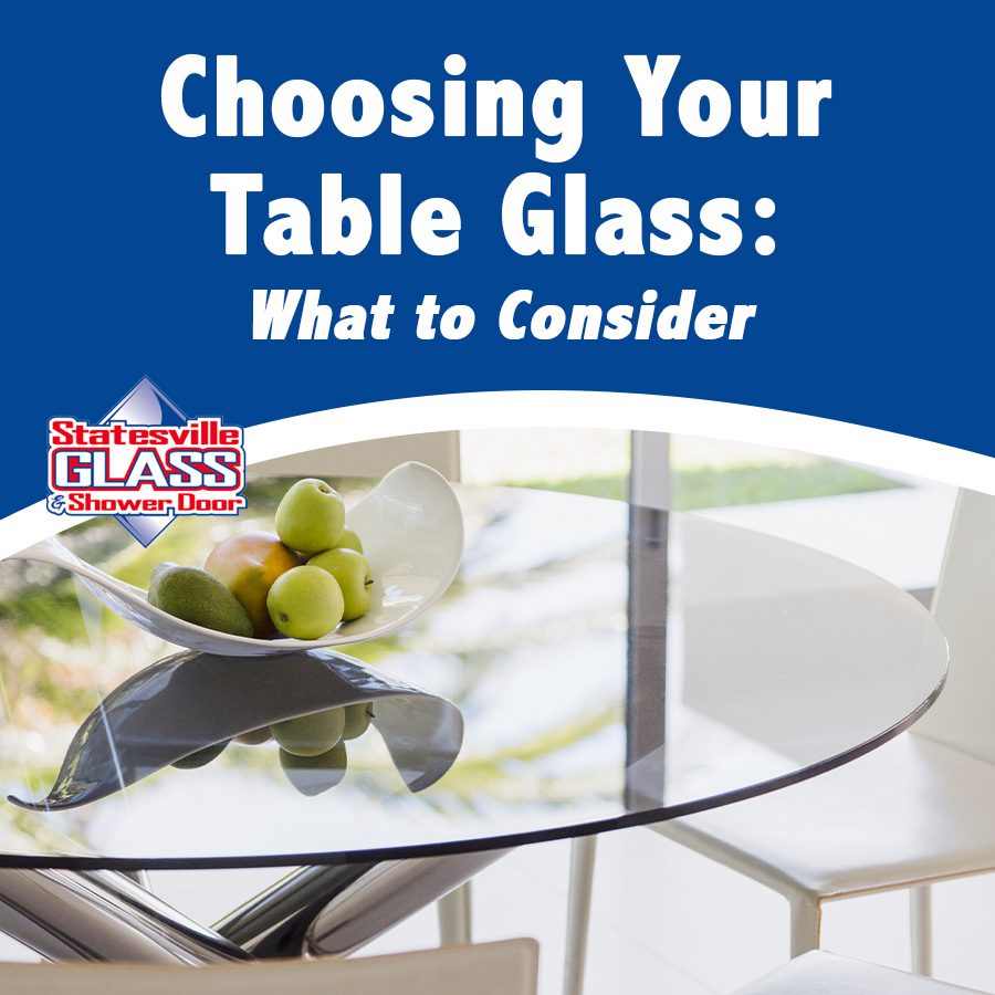 Choosing Your Table Glass: What to Consider